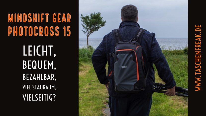 Der MindShift Gear Photocross 15 Pack – ein vielseitiges Leichtgewicht für den Rücken
