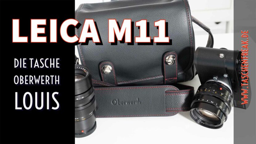 Gibt es DIE Leica M11-Tasche? Ist es die Oberwerth Louis M11?
