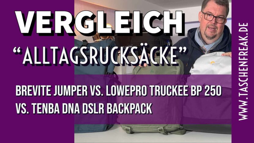 Vergleich der Alltagsrucksäcke – Brevite Jumper vs. Lowepro Truckee BP 250 vs. Tenba DNA DSLR Backpack