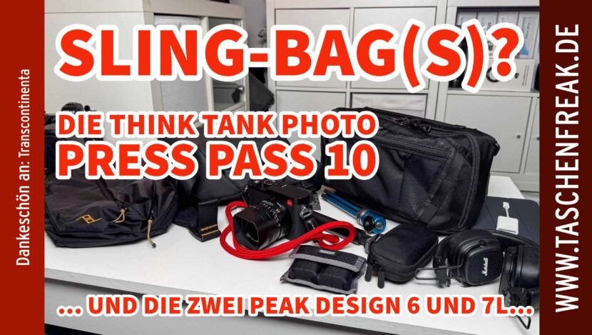 Die neue THINK TANK PHOTO PRESS PASS 10 im Test – Vergleich mit PEAK DESIGN SLING 6L & OUTDOOR SLING 7L