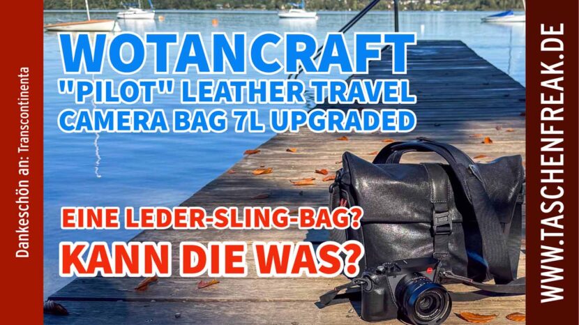 Wotancraft Pilot 7L Leather Upgraded – Luxus trifft Praxistauglichkeit
