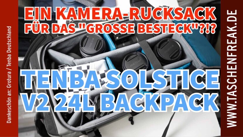 🎒 TENBA Solstice V2 24L Backpack – Der perfekte Rucksack für Mittelformat?